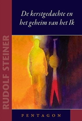 Afbeeldingen van Kleine Steiners De kerstgedachte en het geheim van het Ik