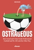 Afbeelding van Ostrageous: how greed and crime erode professional football and we all look the other way
