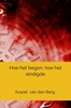 Afbeelding van Hoe het begon, hoe het eindigde