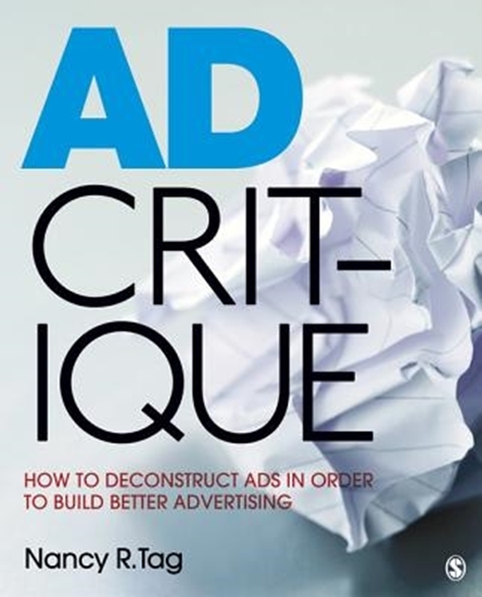 Afbeelding van Ad Critique: How to Deconstruct Ads in Order to Build Better Advertising