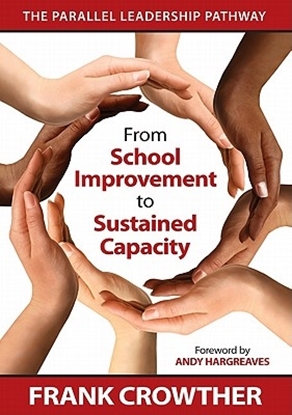 Afbeeldingen van From School Improvement to Sustained Capacity: The Parallel Leadership Pathway