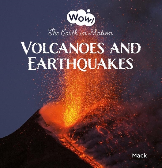 Afbeelding van Wow! Volcanoes and Earthquakes