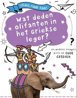 Afbeeldingen van Vraag maar raak! Wat deden olifanten in het Griekse leger?
