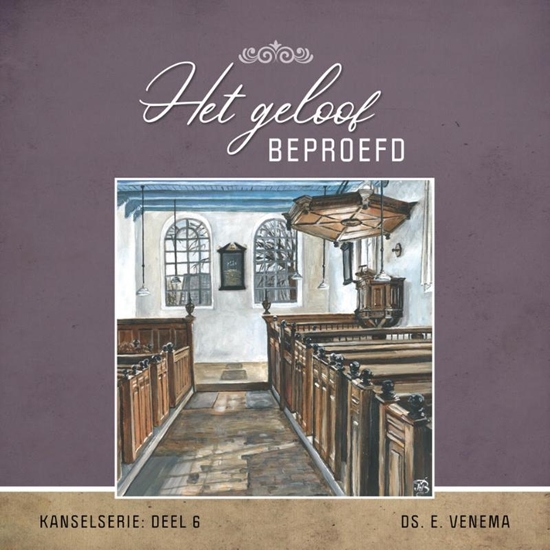 Afbeelding van Kanselserie Het geloof beproefd