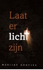 Afbeelding van Laat er licht zijn!