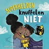 Afbeelding van Superhelden knuffelen niet