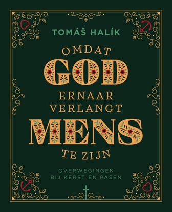 Afbeeldingen van Omdat God ernaar verlangt mens te zijn