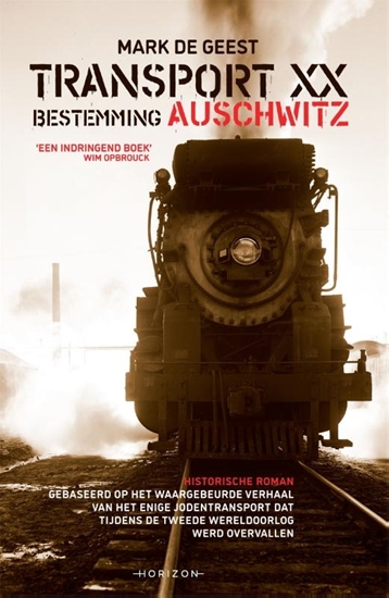Afbeelding van Transport XX. Bestemming Auschwitz