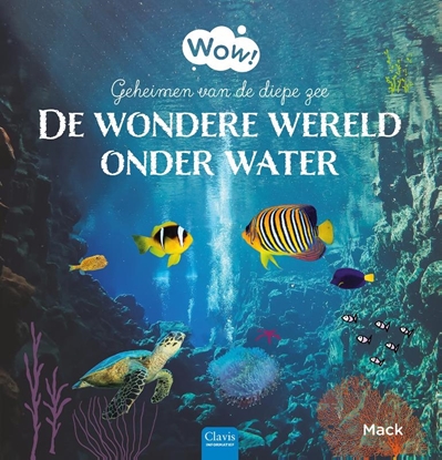 Afbeeldingen van Wow! De wondere wereld onder water
