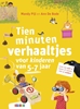 Afbeelding van Tien minuten verhalen Tien minuten verhaaltjes voor kinderen van 5-7 jaar