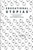 Afbeelding van Educational Utopias