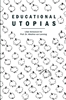 Afbeelding van Educational Utopias