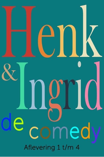 Afbeelding van Henk & Ingrid, de comedy Henk & Ingrid, de comedy