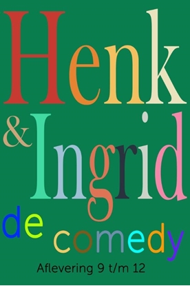 Afbeeldingen van Henk & Ingrid, de comedy Henk & Ingrid, de comedy