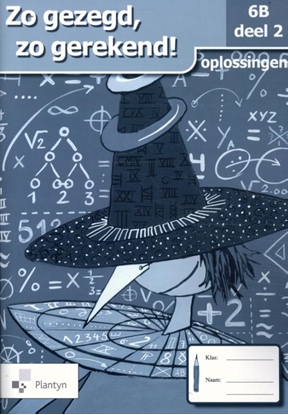 Afbeeldingen van Zo gezegd, zo gerekend! 6B Deel 2 oplossingen