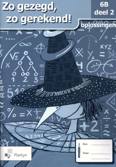 Afbeelding van Zo gezegd, zo gerekend! 6B Deel 2 oplossingen
