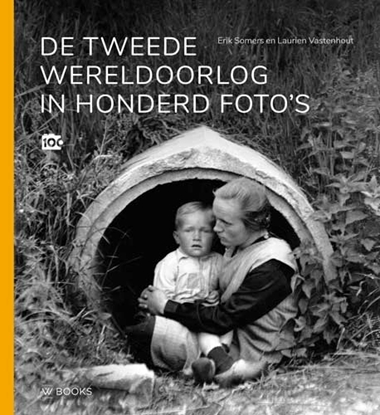 Afbeeldingen van De Tweede Wereldoorlog in honderd foto's