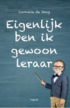 Afbeeldingen van Eigenlijk ben ik gewoon leraar
