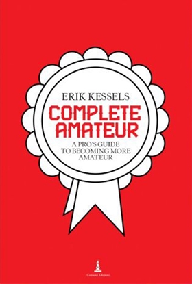 Afbeeldingen van Erik Kessels - Complete Amateur