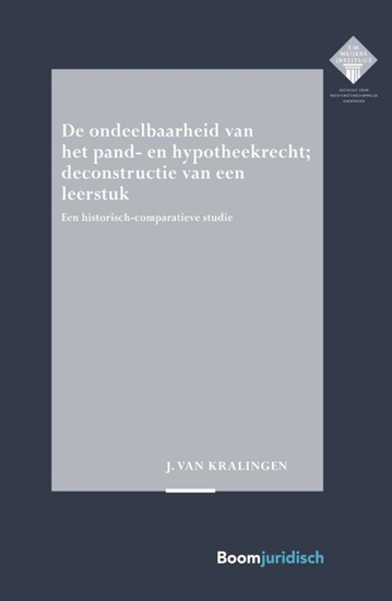 Afbeelding van E.M. Meijers Instituut voor Rechtswetenschappelijk Onderzoek De ondeelbaarheid van het pand- en hypotheekrecht; deconstructie van een leerstuk