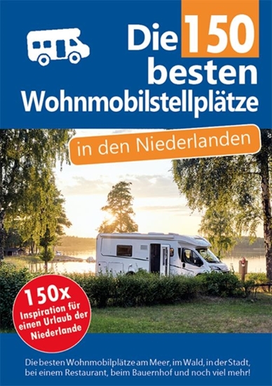 Afbeelding van Die 150 besten Wohnmobilstellplätze in den Niederlanden