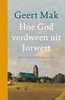 Afbeelding van Hoe God verdween uit Jorwert - jubileumeditie