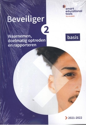 Afbeeldingen van Orde en Veiligheid Beveiliger 2 Waarnemen, doelmatig optreden en rapporteren basis 2021/2022