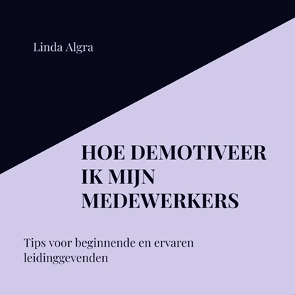Afbeeldingen van Hoe demotiveer ik mijn medewerkers