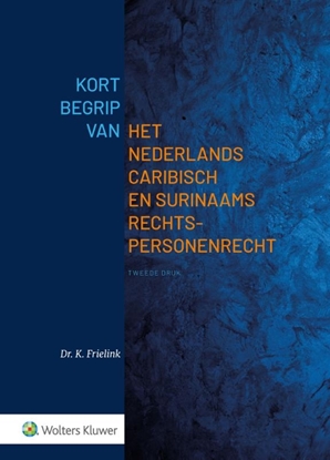 Afbeeldingen van Kort begrip van het Nederlands Caribisch en Surinaams Rechtspersonenrecht