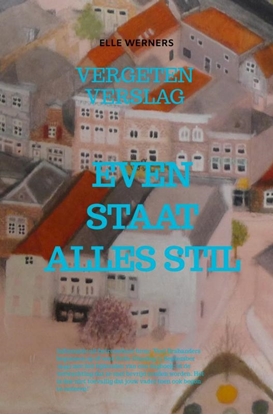 Afbeeldingen van EVEN STAAT ALLES STIL