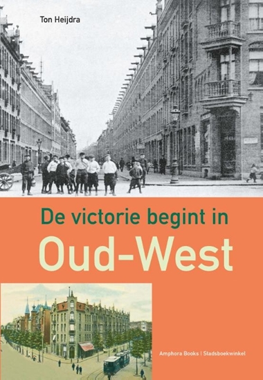 Afbeelding van De victorie begint in Oud-West