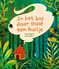 Afbeelding van In het bos daar staat een huisje
