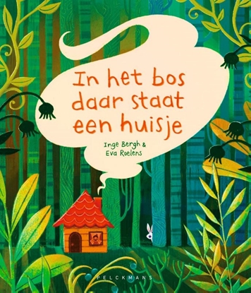 Afbeeldingen van In het bos daar staat een huisje