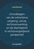 Afbeelding van Grondslagen van de extinctieve verjaring, verval, rechtsverwerking en de klachtplicht in rechtsvergelijkend perspectief