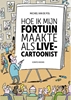 Afbeelding van Hoe ik mijn fortuin maakte als live-cartoonist