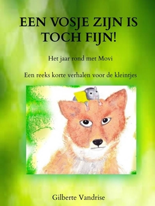 Afbeeldingen van Een vosje zijn is toch fijn!