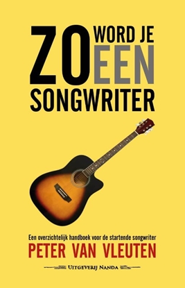 Afbeeldingen van Zo maak je Zo word je een songwriter