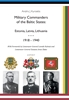Afbeelding van Military Commanders of the Baltic States: Esronia, Latvia, Lithuania, 1918-1940