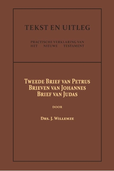 Afbeelding van Tekst en Uitleg van het Nieuwe Testament Tweede Brief van Petrus, De Brieven van Johannes, De Brief van Judas
