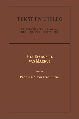 Afbeeldingen van Tekst en Uitleg van het Nieuwe Testament Het Evangelie van Markus