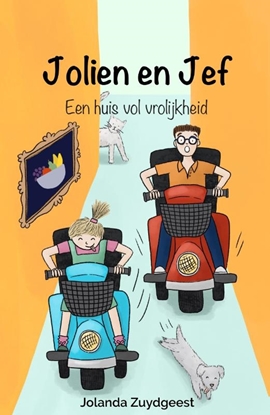 Afbeeldingen van Jolien en Jef Een huis vol vrolijkheid