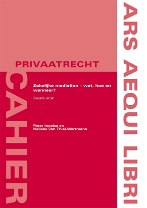 Afbeeldingen van Ars Aequi Cahiers - Privaatrecht Zakelijke mediation – wat, hoe en wanneer?