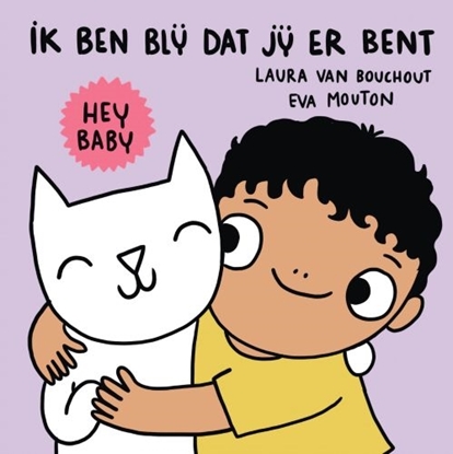 Afbeeldingen van Hey baby ik ben blij dat jij er bent