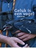Afbeelding van Geluk is een vogel