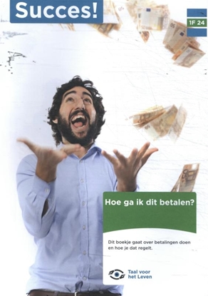 Afbeeldingen van Succes! Taal 1F T24: Hoe ga ik dit betalen?