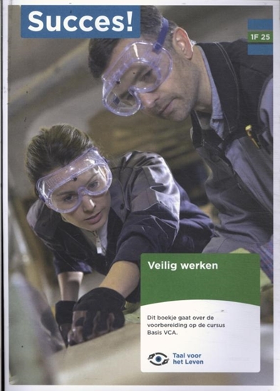 Afbeelding van Succes! Taal 1F T25: Veilig Werken (VCA)