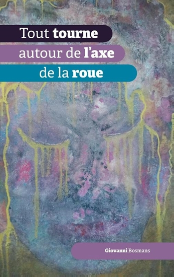 Afbeelding van Tout tourne autour de l'axe de la roue