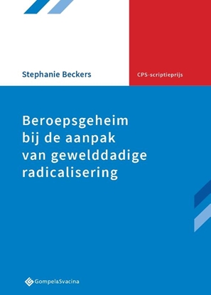 Afbeeldingen van CPS-scriptieprijs Beroepsgeheim bij de aanpak van gewelddadige radicalisering