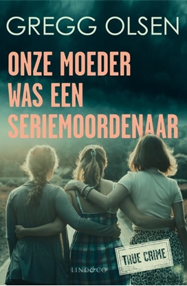 Afbeeldingen van Onze moeder was een seriemoordenaar