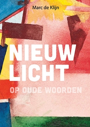Afbeeldingen van Nieuw licht op oude woorden
